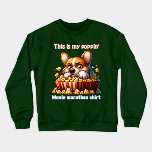 THIS IS MY POPPIN' MOVIE MARATHON SHIRT Crewneck Sweatshirt